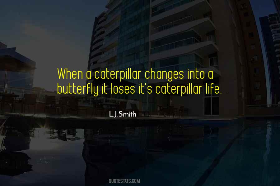 Butterfly Caterpillar Quotes #1629427
