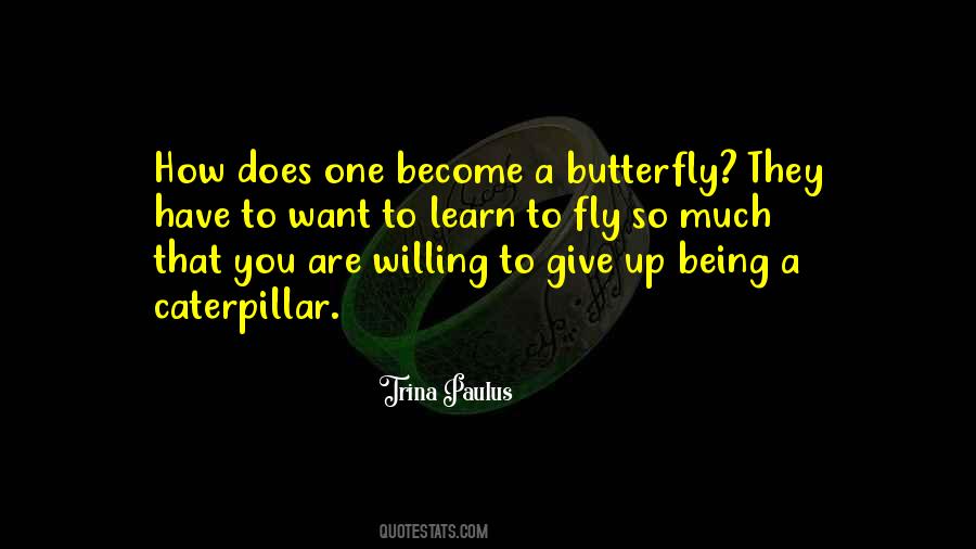 Butterfly Caterpillar Quotes #1691003