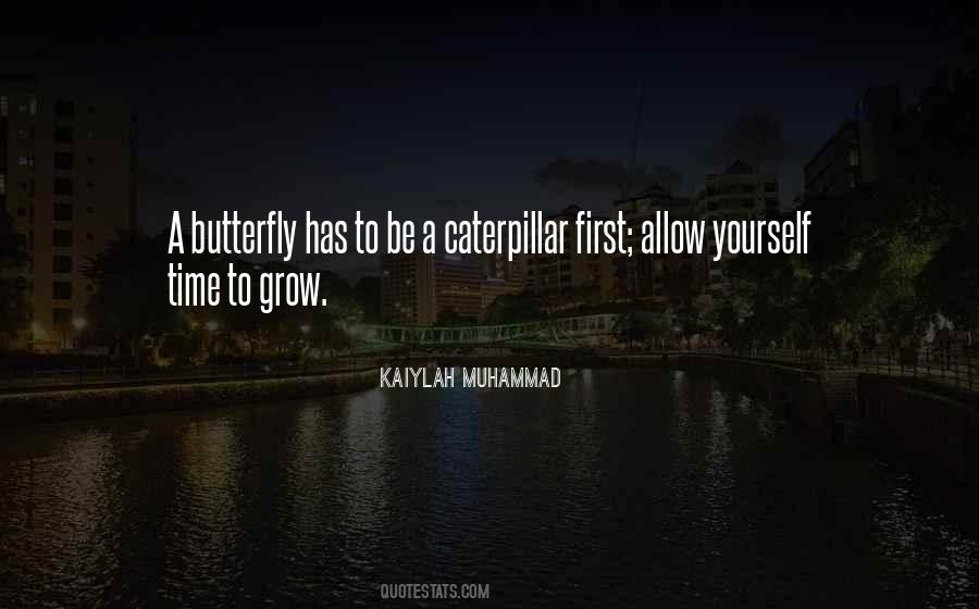 Butterfly Caterpillar Quotes #377984