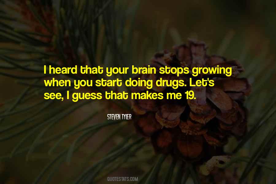 Brain Not Growing Quotes #946947