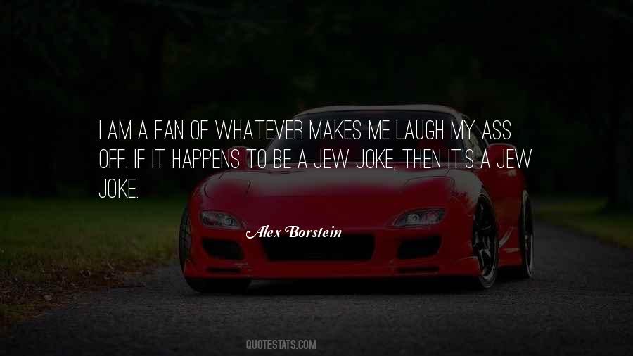 Makes Me Laugh Quotes #967462