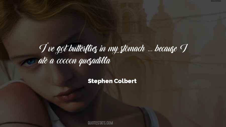 Butterfly Stomach Quotes #974526