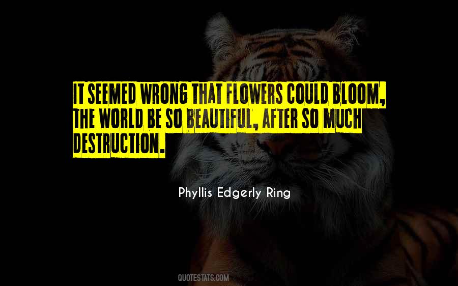 All Flowers Are Beautiful Quotes #131235