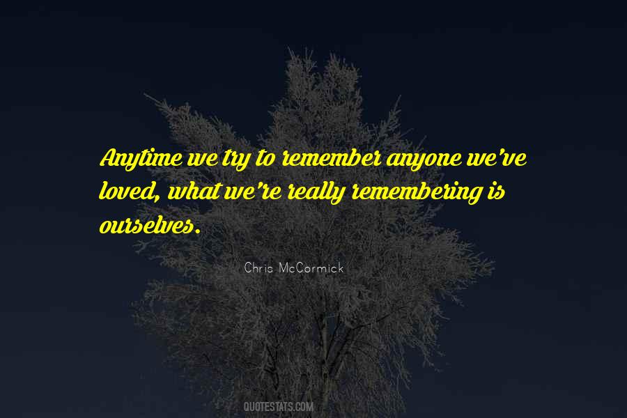 Remembering Your Loved One Quotes #1160464