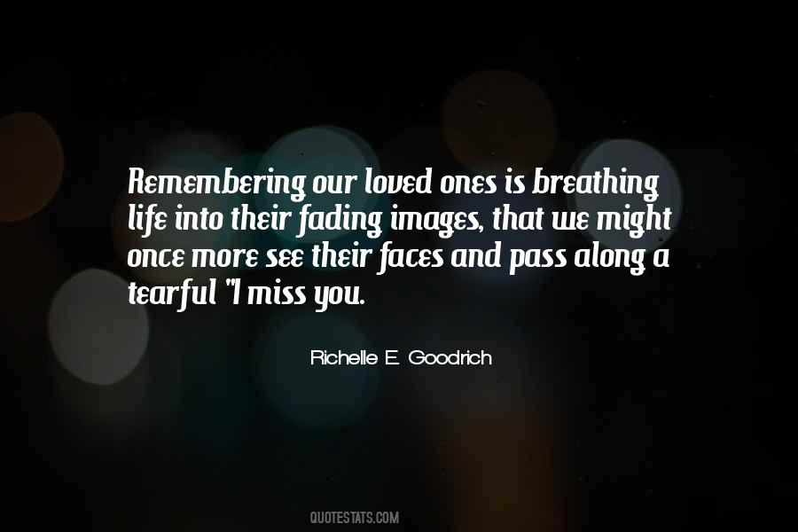 Remembering Your Loved One Quotes #1314535