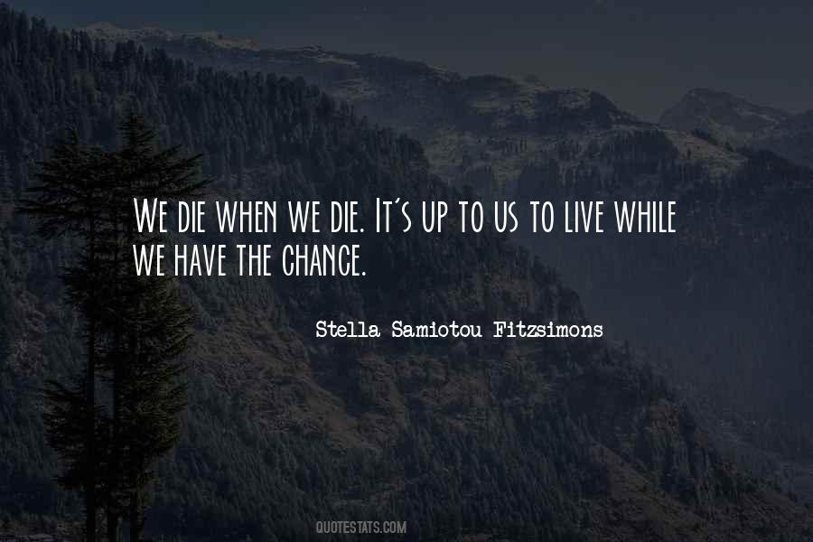 When We Die Quotes #1235691