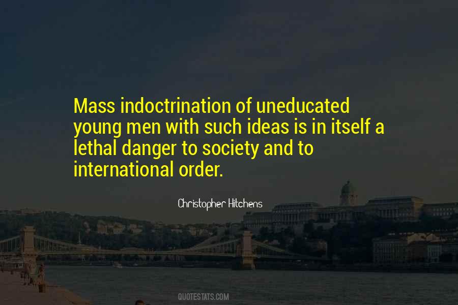 Uneducated Society Quotes #332387