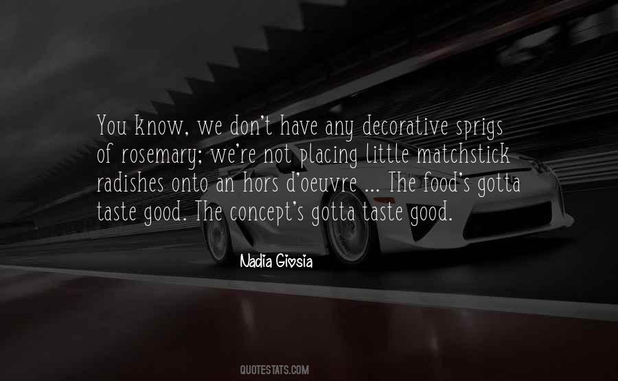 Taste The Food Quotes #1024332