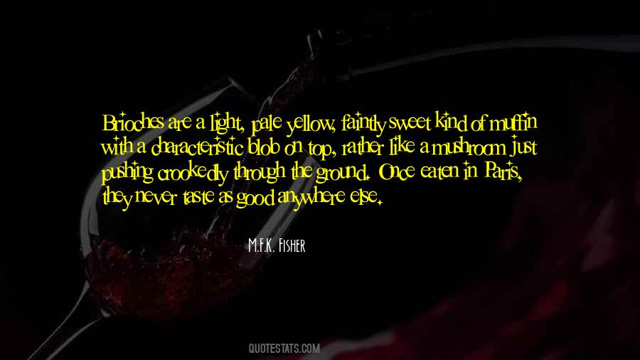 Taste The Food Quotes #1239827