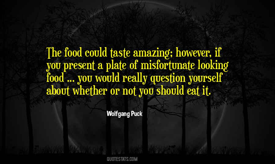 Taste The Food Quotes #716685