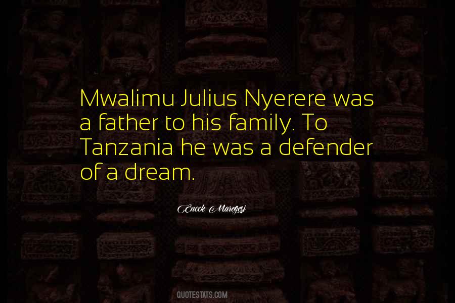 Mwalimu Julius Nyerere Quotes #125939