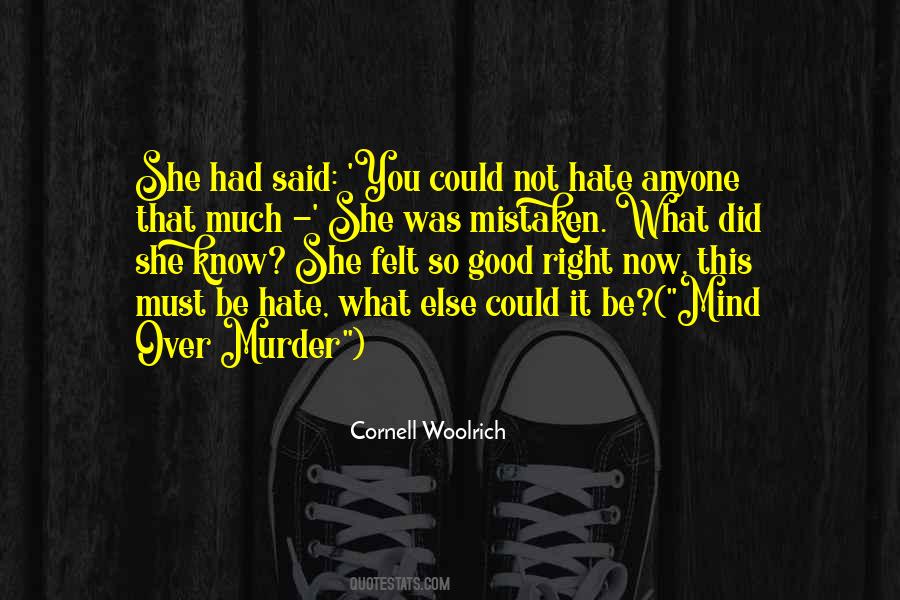 It Had To Be Murder Cornell Woolrich Quotes #1641048