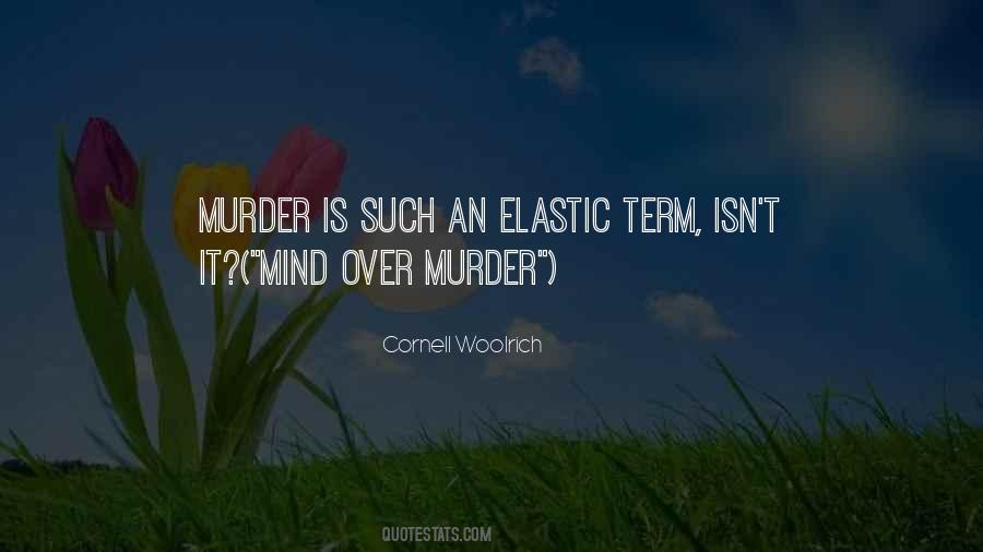 It Had To Be Murder Cornell Woolrich Quotes #328345