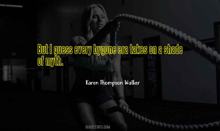 Bygone Era Quotes #1056804