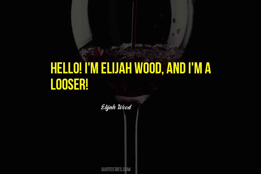 Quotes About Looser #1519031