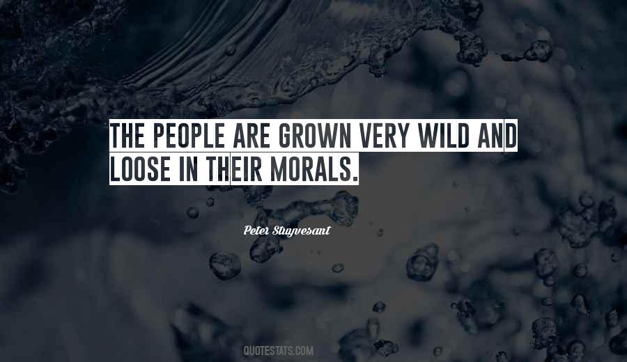 Quotes About Loose Morals #153418