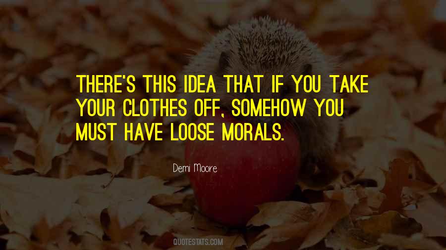 Quotes About Loose Morals #834003