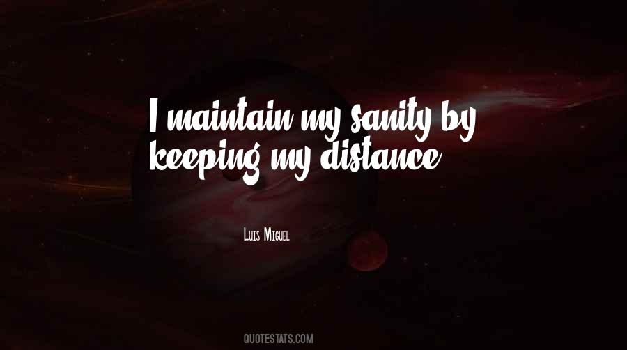 Keeping A Distance Quotes #1577425