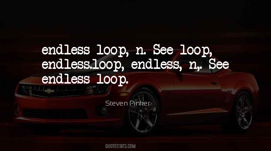 Quotes About Loop #1621943