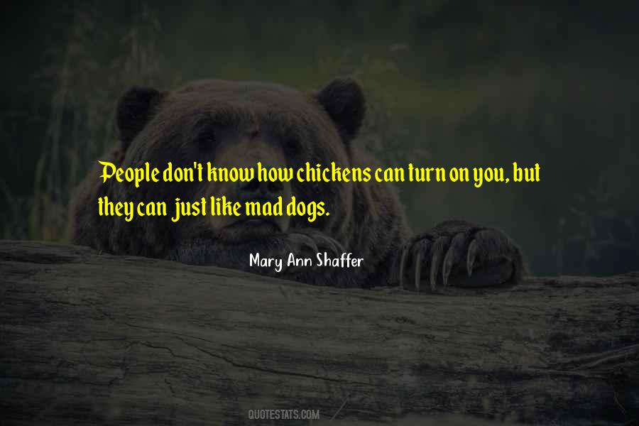 Mad Dogs Quotes #273668