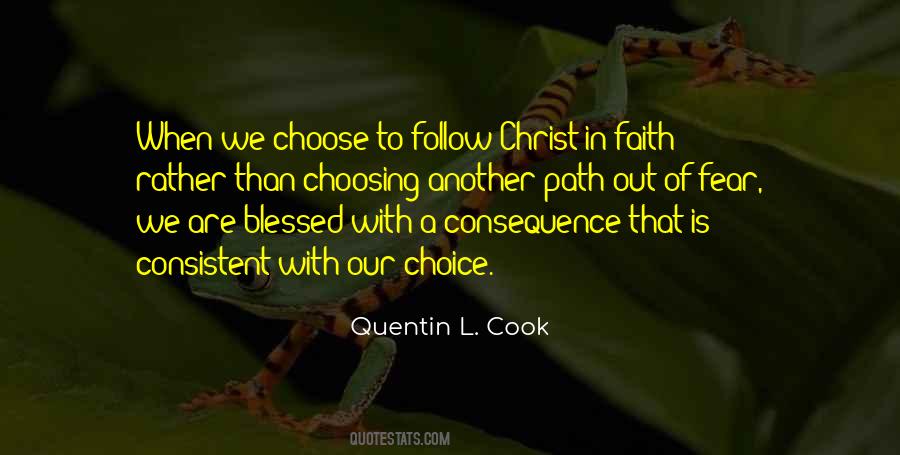 Choices Consequence Quotes #939962