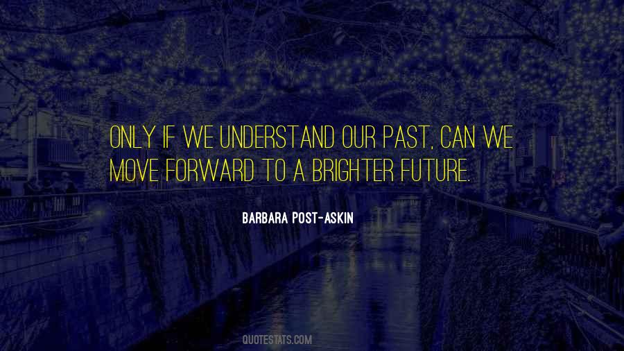 A Brighter Future Quotes #1247709
