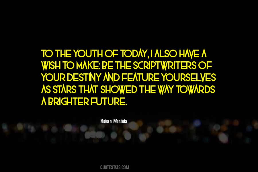 A Brighter Future Quotes #1287459