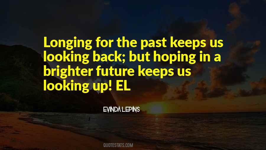 A Brighter Future Quotes #1383583