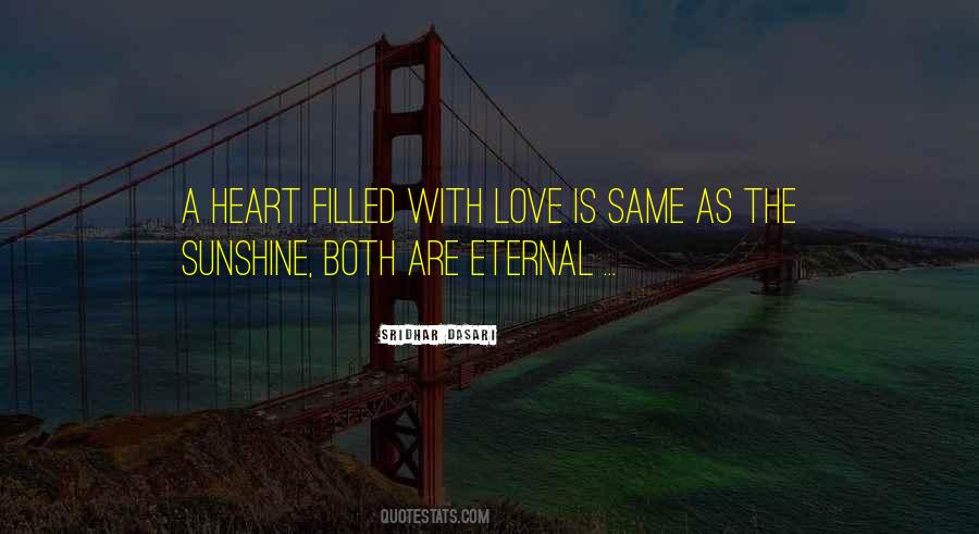 Heart Is Filled With Love Quotes #1418481