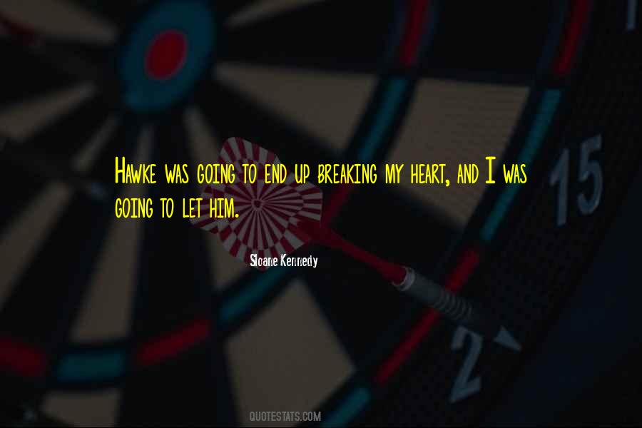 Breaking My Heart Quotes #1310288