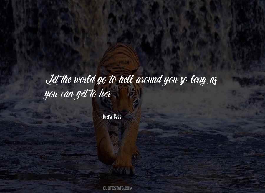 Hell The World Quotes #259290