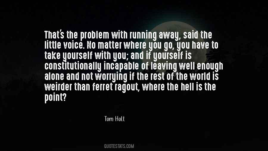 Hell The World Quotes #338464
