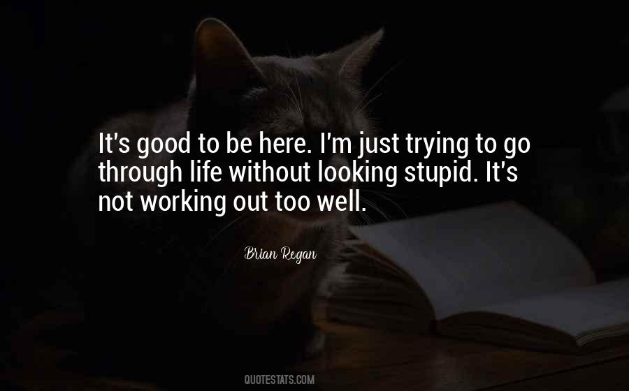 Quotes About Looking Stupid #1107642