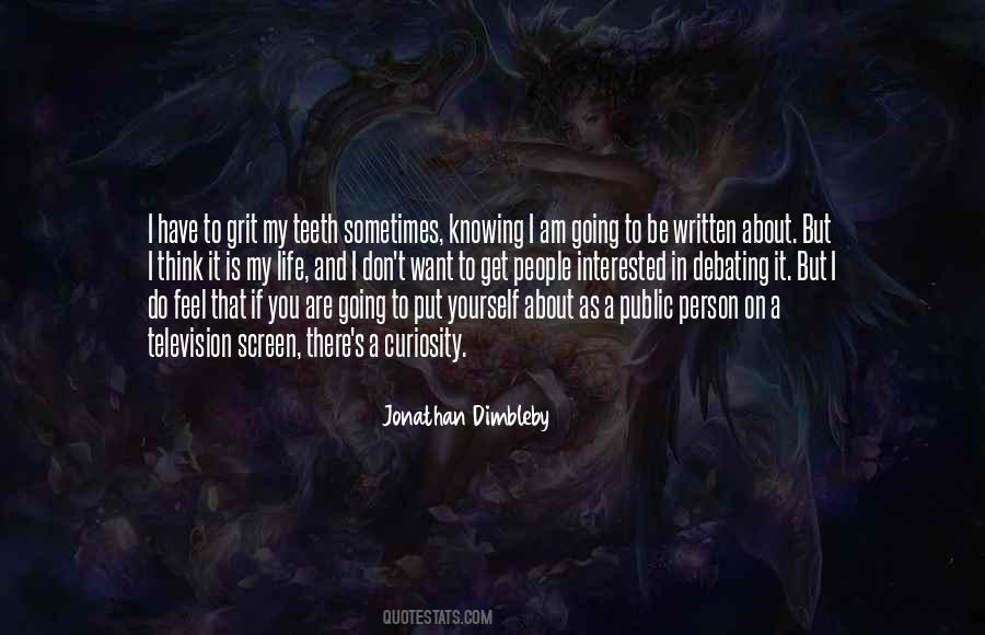 Life Is About Not Knowing Quotes #512904