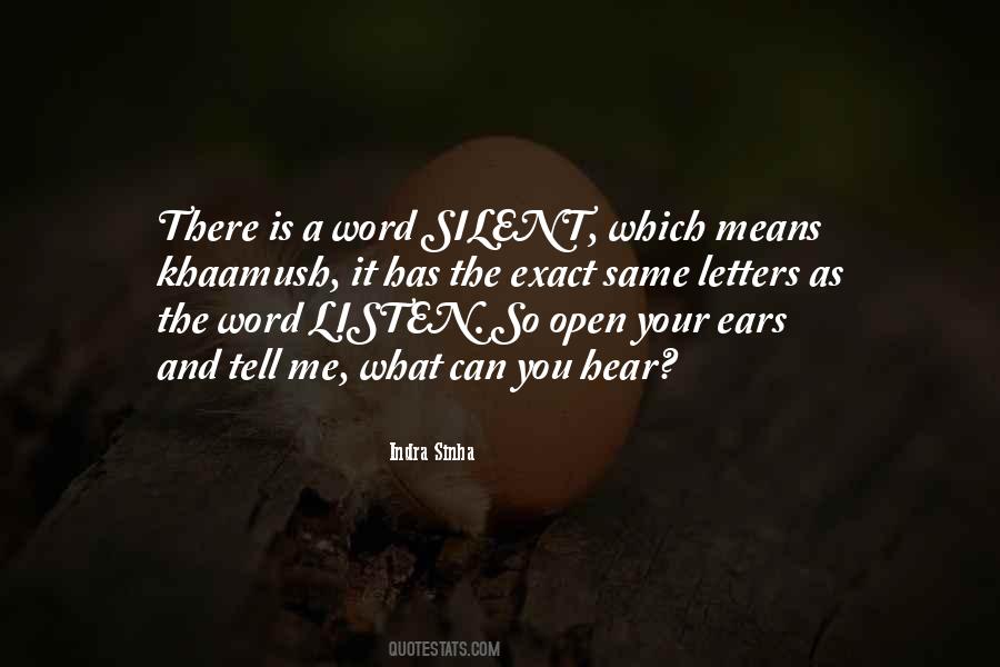 Be Silent And Listen Quotes #1453362