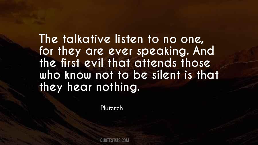 Be Silent And Listen Quotes #490632