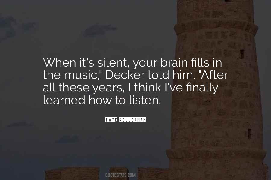 Be Silent And Listen Quotes #578278