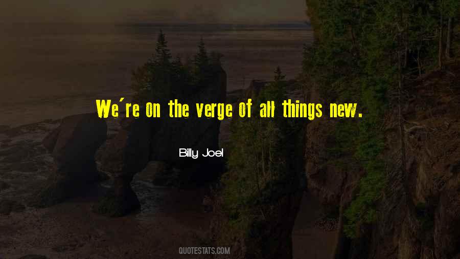 On The Verge Quotes #1016375