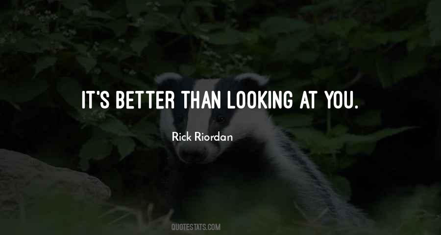 Quotes About Looking Better Than You #1062074