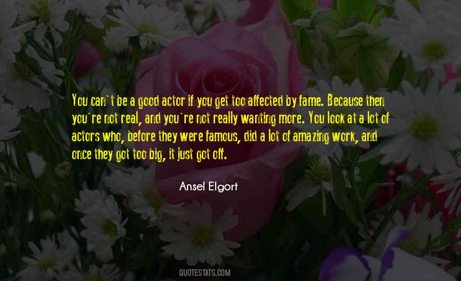 Elgort Actor Quotes #380739