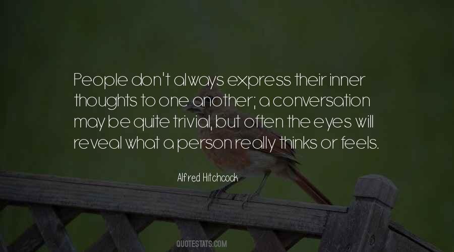 Express Your Thoughts Quotes #1067975