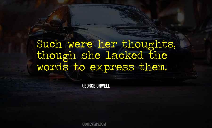 Express Your Thoughts Quotes #1094016