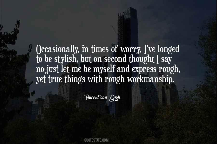 Express Your Thoughts Quotes #1126871