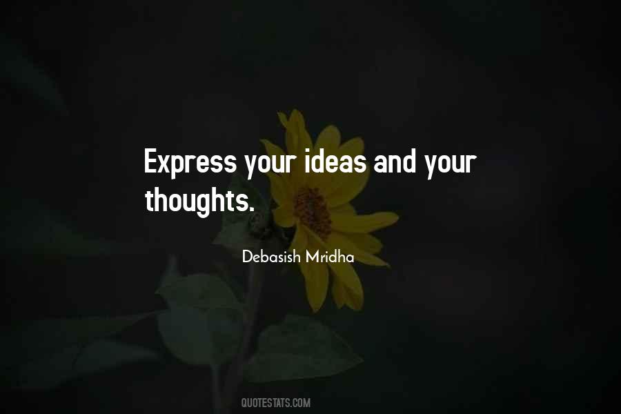 Express Your Thoughts Quotes #448607