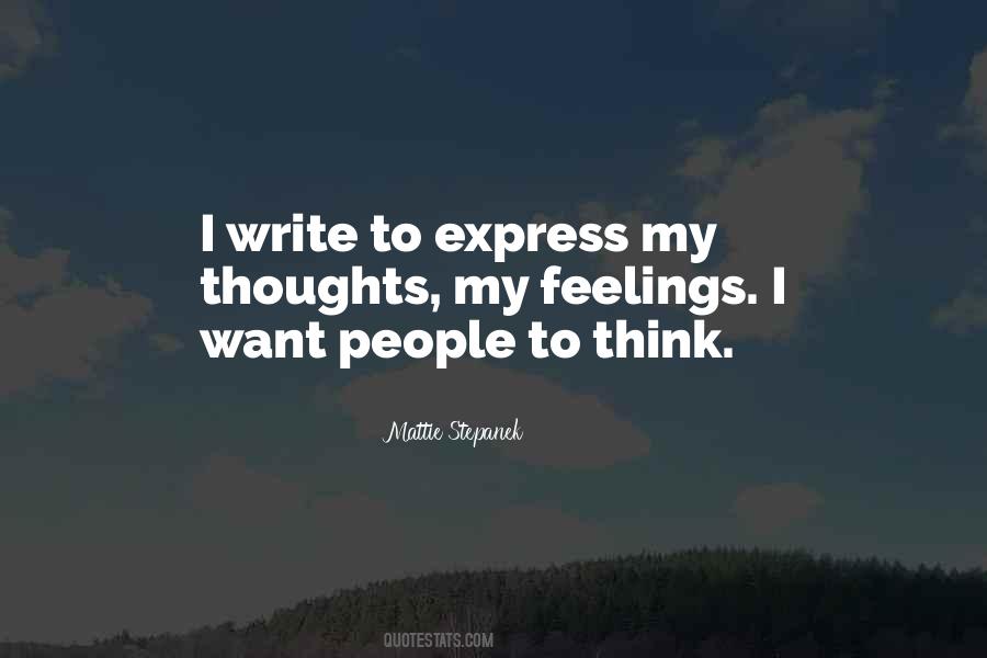 Express Your Thoughts Quotes #495999