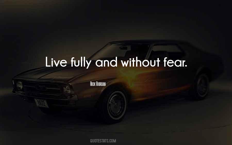 Live Without Fear Quotes #386010