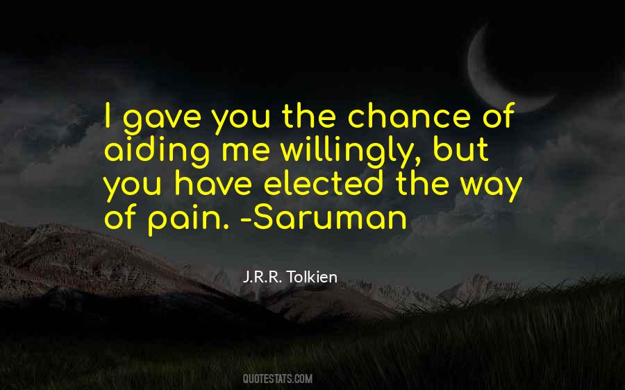 Lord Of The Rings Saruman Quotes #1127410