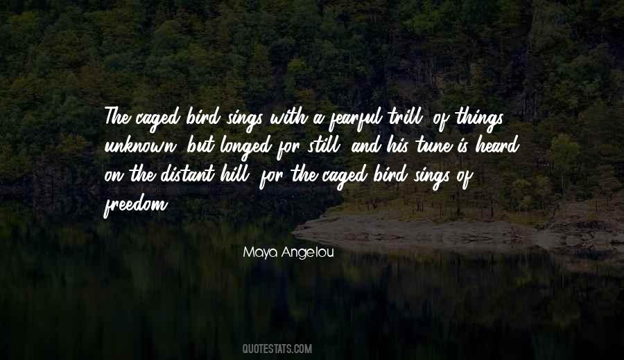Caged Bird Sings Quotes #1311216