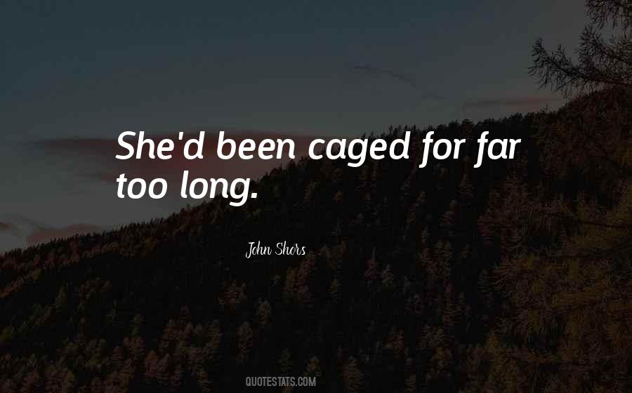 Caged Up Quotes #428144