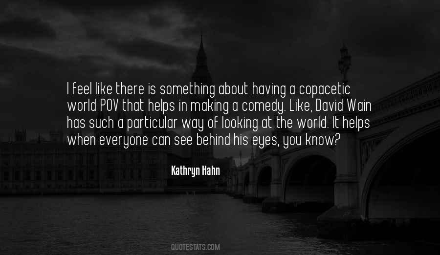 Quotes About Looking At The World #1494195